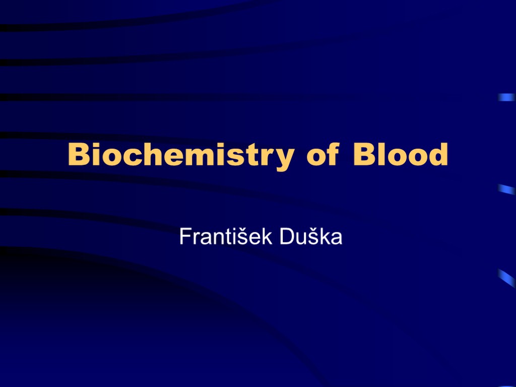Biochemistry of Blood František Duška